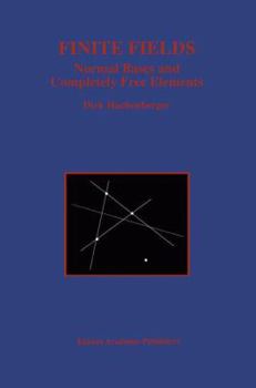 Paperback Finite Fields: Normal Bases and Completely Free Elements Book
