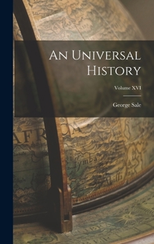 Hardcover An Universal History; Volume XVI Book