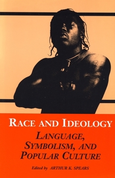 Paperback Race and Ideology: Language, Symbolism, and Popular Culture Book