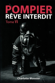 Paperback POMPIER, rêve interdit: Tome 6 [French] Book