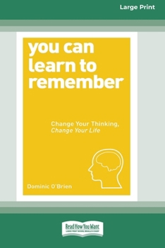 Paperback You Can Learn to Remember: Change Your Thinking, Change Your Life (16pt Large Print Edition) [Large Print] Book