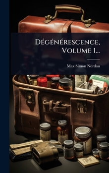 Hardcover DÃ(c)gÃ(c)nÃ(c)rescence, Volume 1... [French] Book