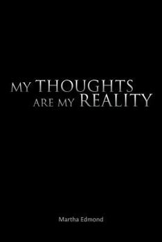 Paperback My Thoughts Are My Reality Book