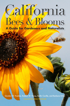 Paperback California Bees & Blooms: A Guide for Gardeners and Naturalists Book