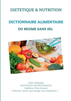 Paperback Dictionnaire alimentaire du régime sans sel [French] Book