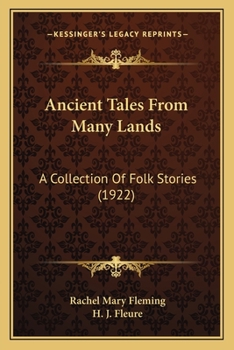 Ancient Tales From Many Lands: A Collection Of Folk Stories