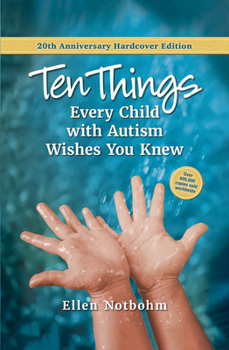 Ten Things Every Child with Autism Wishes You Knew: 20th Anniversary Edition