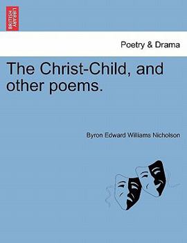 Paperback The Christ-Child, and Other Poems. Book