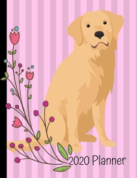 Paperback 2020 Planner: Golden Retriever Dog Pink 2020 Weekly Planner Organizer Dated Calendar And ToDo List Tracker Notebook Book