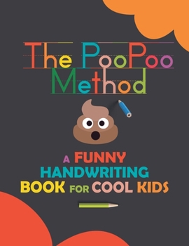 Paperback The PooPoo Method: A Funny Handwriting Book for Kids Book