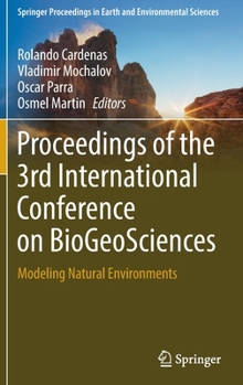 Proceedings of the 3rd International Conference on BioGeoSciences: Modeling Natural Environments