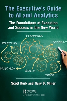 Paperback The Executive's Guide to AI and Analytics: The Foundations of Execution and Success in the New World Book