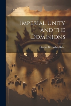Paperback Imperial Unity and the Dominions Book