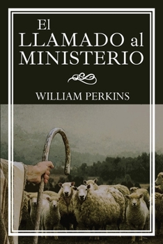 Paperback El Llamado Al Ministerio: Los deberes y dignidades de este llamado divino [Spanish] Book