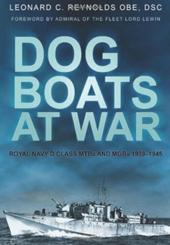 Paperback Dog Boats at War: Royal Navy D Class Mtbs and Mgbs 1939-1945 Book