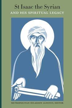 Paperback St Isaac the Syrian and His Spiritual Legacy Book