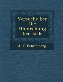 Paperback Versuche Ber Die Umdrehung Der Erde [German] Book