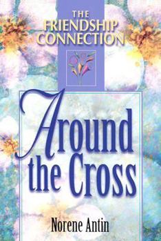 Paperback Around the Cross (Friendship Connection) Book