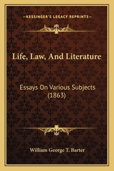 Paperback Life, Law, And Literature: Essays On Various Subjects (1863) Book