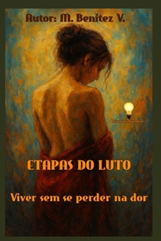 Paperback Etapas Do Luto: Viver sem se perder na dor [Spanish] Book