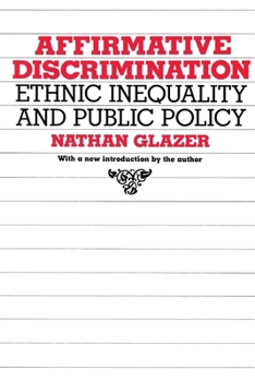 Affirmative Discrimination: Ethnic Inequality and Public Policy
