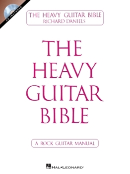 Paperback The Heavy Guitar Bible: A Rock Guitar Manual [With CD (Audio)] Book