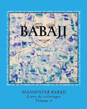 Paperback Livre de coloriage MAHAVATAR BABAJI [French] Book