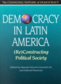 Paperback Democracy in Latin America: (Re)Constructing Political Society Book