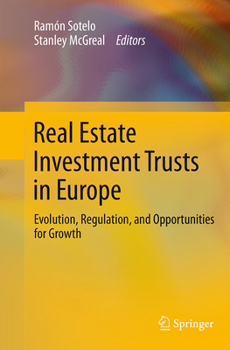 Paperback Real Estate Investment Trusts in Europe: Evolution, Regulation, and Opportunities for Growth Book