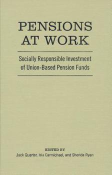 Paperback Pensions at Work: Socially Responsible Investment of Union-Based Pension Funds Book