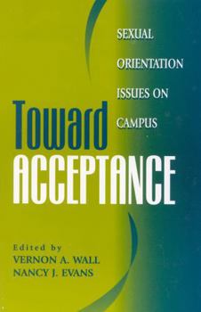 Paperback Toward Acceptance: Sexual Orientation Issues on Campus Book