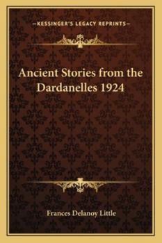 Paperback Ancient Stories from the Dardanelles 1924 Book