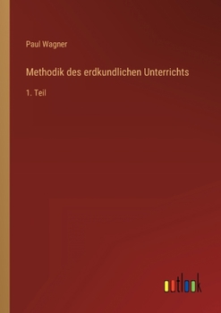 Paperback Methodik des erdkundlichen Unterrichts: 1. Teil [German] Book