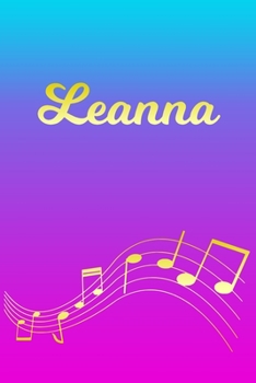 Leanna: Sheet Music Note Manuscript Notebook Paper | Pink Blue Gold  Personalized Letter L Initial Custom First Name Cover | Musician Composer ... Notepad Notation Guide | Compose Write Songs