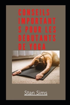 Paperback Conseils Importants Pour Les Débutants de Yoga [French] Book