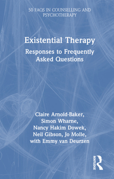 Existential Therapy: Responses to Frequently Asked Questions
