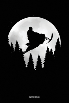 Notebook: Blank Lined Journal 6x9 – Snowmobiling Notebook I Gift for Snowmobile Rider and Winter Sports Fans