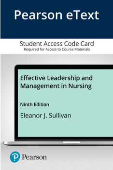 Printed Access Code Pearson Etext Effective Leadership and Management in Nursing -- Access Card Book