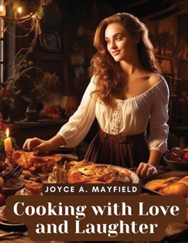 Paperback Cooking with Love and Laughter: A Flavorful Affair Book