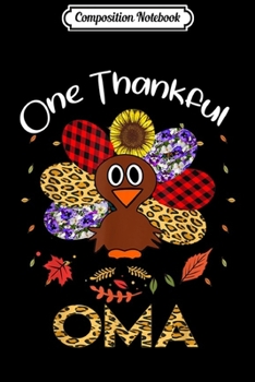 Composition Notebook: One Thankful Oma Turkey Leopart Thankgivings  Journal/Notebook Blank Lined Ruled 6x9 100 Pages