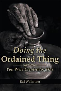 Paperback Doing the Ordained Thing: You Were Created for This Book