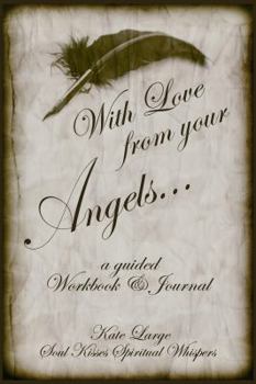 Paperback With Love from Your Angels: a guided Workbook & Journal Book