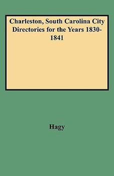 Paperback Charleston, South Carolina City Directories for the Years 1830-1841 Book