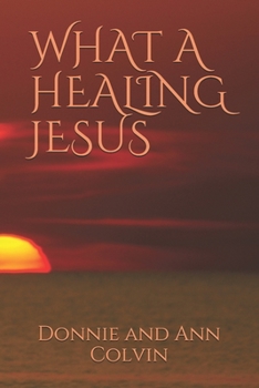 Paperback What a Healing Jesus Book