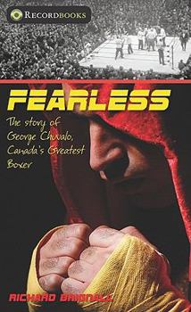 Paperback Fearless: The Story of George Chuvalo, Canada's Greatest Boxer Book