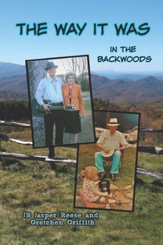 Paperback The Way It Was: In the Backwoods Book