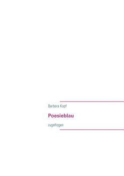 Paperback Poesieblau: zugeflogen [German] Book