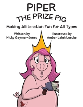 Paperback Piper the Prize Pig: Read Aloud Books, Books for Early Readers, Making Alliteration Fun! Book