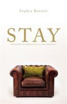 Paperback STAY - The Power of Meditating in God's Presence Book