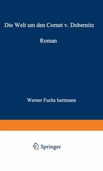 Paperback Die Welt Um Den Cornet V. Dobernitz [German] Book